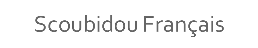 SCOUBIDOU FRANCAIS