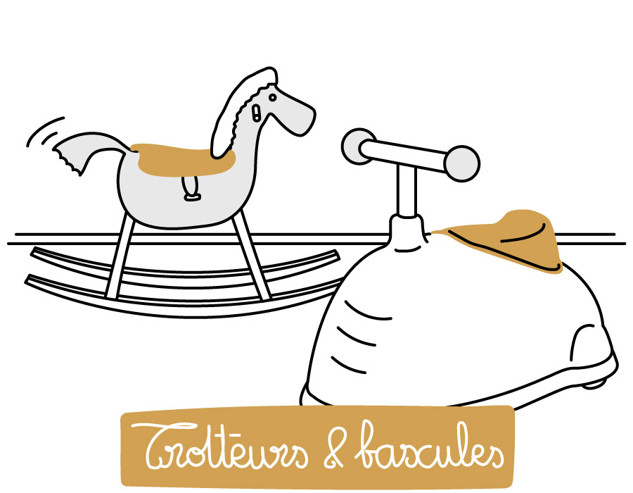 Porteurs, trotteurs et bascules